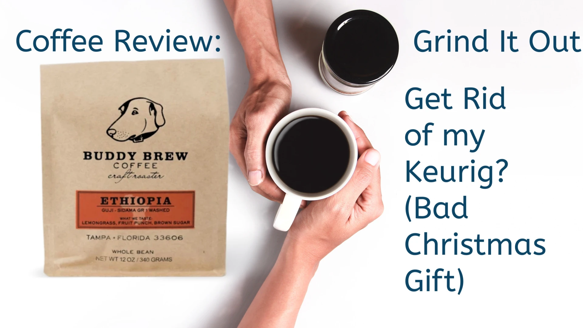 Buddy Brew Ethiopia Coffee & Grind it Out Episode 2: Holly the K Cup Hater