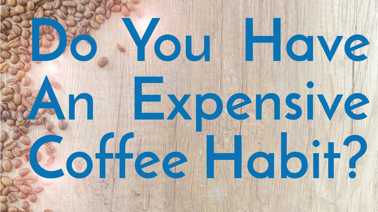 How much is your coffee habit costing you?