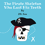The Pirate Skeleton That Lost His Teeth Cover